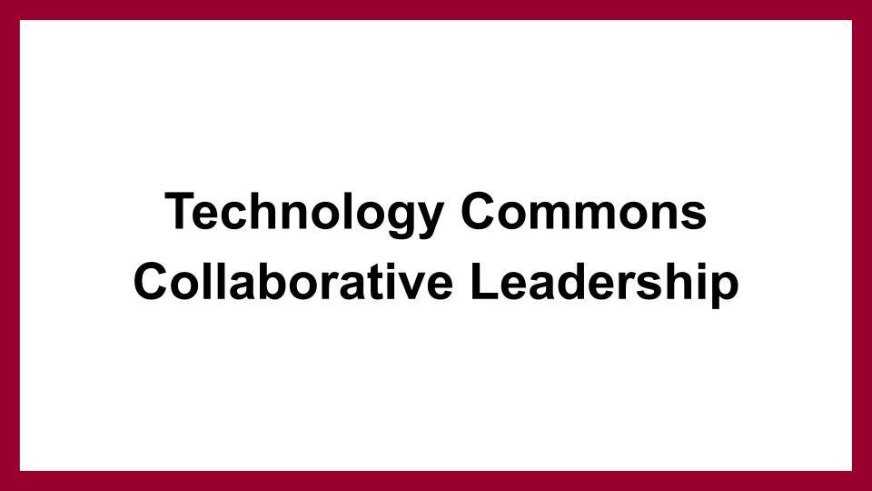 Technology Commons Collaborative Leadership